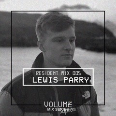 Volume Resident Mix 005 - Lewis Parry
