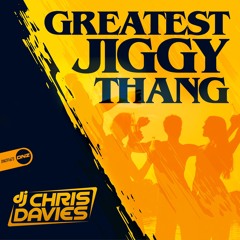 DJ Chris Davies - Greatest Jiggy Thang