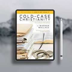 Cold-Case Christianity: A Homicide Detective Investigates the Claims of the Gospels. Download f