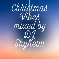 Christmas Vibes-Holiday Mixed by DJ Shyheim