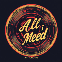 All I Need (instrumental)