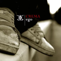 06 Crema - Ego