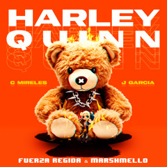 Fuerza Regida - Harley Quinn (C-Mireles & J-Garcia Remix)
