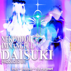 DAISUKI (PR0D. TRULY + ITSSHXDE + RIP.WARHEART)