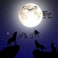 Ph.D 🎓 - Howl at The Moon {FREE DL}
