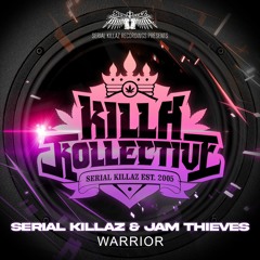 Serial Killaz & Jam Thieves - Warrior