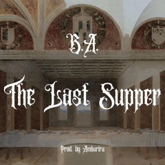 B.A. - The Last Supper