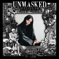 UNMASKED DISCUSSION 111 | LISSA
