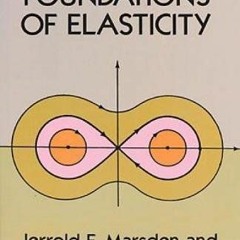 VIEW [KINDLE PDF EBOOK EPUB] Mathematical Foundations of Elasticity (Dover Civil and Mechanical Engi