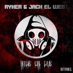 RYKER & Jack El West - Ride Or Die (Original Mix) [Born To Rave EP] [1/2]