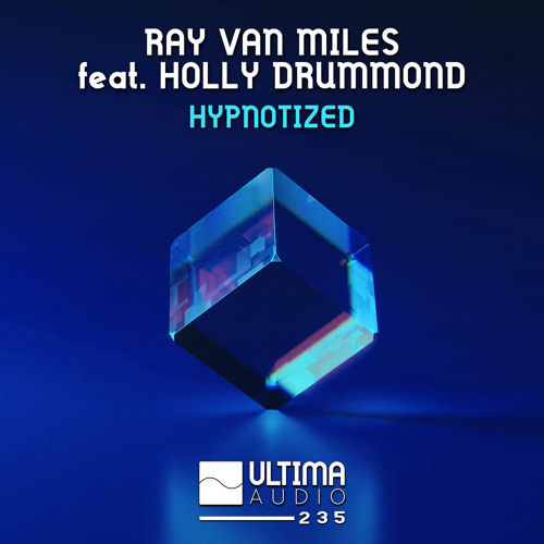 Ray van Miles feat Holly Drummond - Hypnotized (Extended Mix)