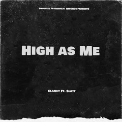 High As Me Ft. Slatt