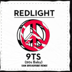 Redlight - 9TS (90'S BABY) (Sam Broadribb Remix) |FREE DOWNLOAD|