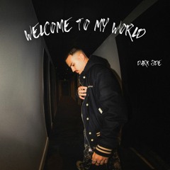 WELCOME TO MY WORLD [PODCAST 2K22]