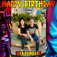 DJ DANDYSP ™ ANDAI TAK BERPISAH VS DALAM GELAK JANJI PALSUMU HAPPYBIRTHDAY ISTRIKU FROM IYAN RAMBANG