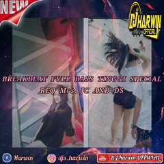 BREAKBEAT FULL BASS TINGGI SPECIAL REQ Mrs. JC & DS 2021