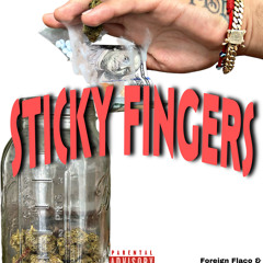 STICKY FINGERS - Ft @BORN