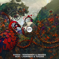 Avid24 - Songbirds & Snakes (feat. LaErhnzo & TooZee) (Original Mix) [YHV RECORDS]