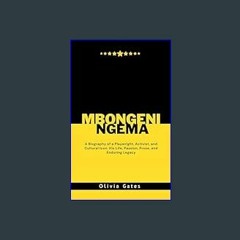 [R.E.A.D P.D.F] ⚡ Mbongeni Ngema : A Biography of a Playwright, Activist, and Cultural Icon. His L