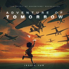 Adventure of Tomorrow ("The Spirit of Adventure" Recreation)