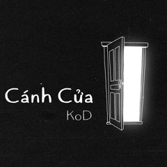 CÁNH CỬA - KoD