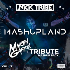 M /\ S H U P L A N D VOL. 3 | Martin Garrix Tribute Mashup Pack | FREE DOWNLOAD