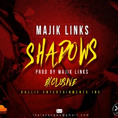Majik Links.....Shadows(Prod By Majik Links) Version 2.0