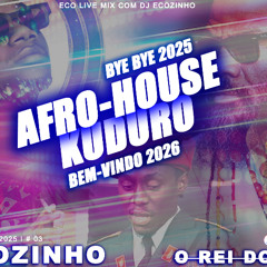 AFRO-HOUSE & KUDURO [2025 MIX] [BYE BYE 2025 BEM-V