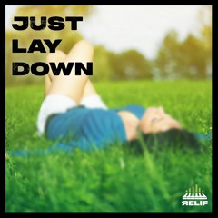 Just Lay Down