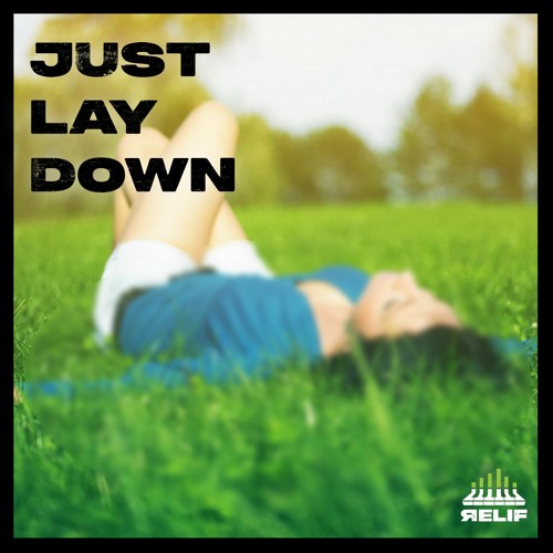 Just Lay Down