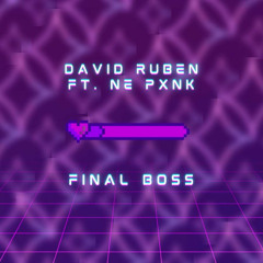 Final Boss-Ft. NE PXNK (Prod. By. KeissyDevil)