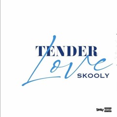 Skooly - Tender Love (Watch Off)