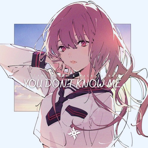Starling - You Don't Know Me (ft. MachiChunky)