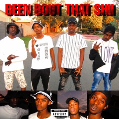 Been Bout That Shit (Prod By Kin Kola)