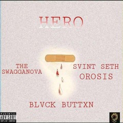 The Swagganova_&_Blvck_button_ft_Seth_orisis_-_Hero(128kbps)