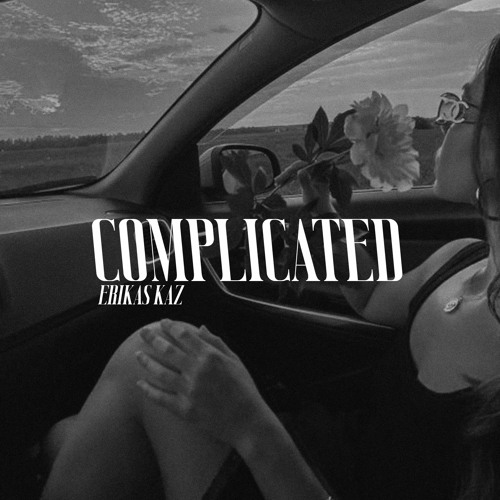 Erikas Kaz - Complicated