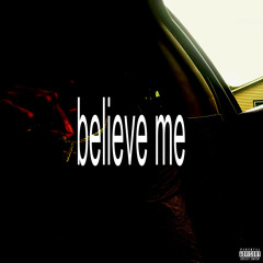 believe me (prod me + lukas)