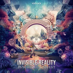 Invisible Reality - Psychedelic Quest | OUT SOON 🐝🎶