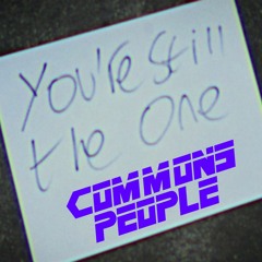 Commons People - You're Still The One (Shania Twain Cover)