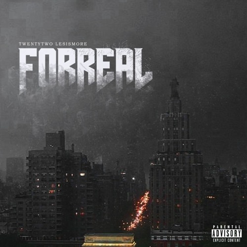 Forreal ft. LesIsMore