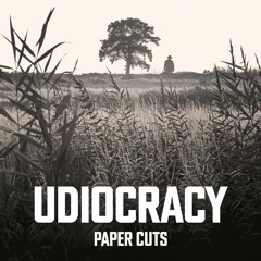 Udiocracy - Paper Cuts