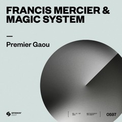 Francis Mercier & Magic System - Premier Gaou [OUT NOW]