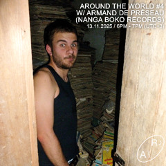Armand de Preseau (Nanga Boko Records) - Around The World - Ep. #4 (Radio Alhara, 13/11/2025)