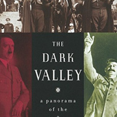 [View] EPUB 💝 The Dark Valley: A Panorama of the 1930s by  Piers Brendon [EPUB KINDL