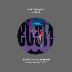 Petit Fou Fou vs BOOM - Rhove & Anna vs Tiesto (Mattia Fianco Mash-Up) FILTRATA PER IL COPYRIGHT