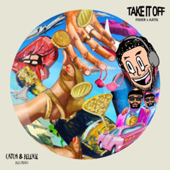 FISHER x AATIG - TAKE IT OFF [Lime Juice Bootleg]
