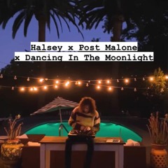 Halsey x Post Malone x Dancing In The Moonlight (Carneyval Mashup) - FULL VERSION