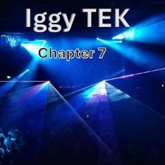 Iggy TEK Chapter 7