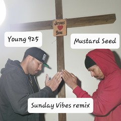 Young 925 ft Mustard Seed-Sunday Vibes (remix)