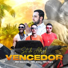 "SET DO ADRIEL - VENCEDOR" - MC DAVINTE, MC XIXO, MC DANI (PROD. FEJÃO BEATS)